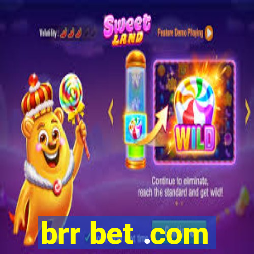 brr bet .com